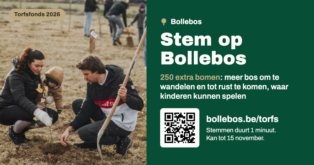 Deelbeeld: Stem op Bollebos, 2.500 euro is 250 extra bomen, bollebos.be/torfs